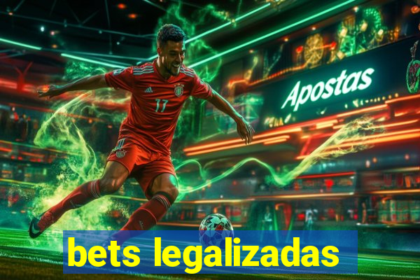 bets legalizadas